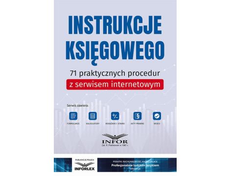 Instrukcje księgowego.71 praktycznych procedur z serwisem internetowym