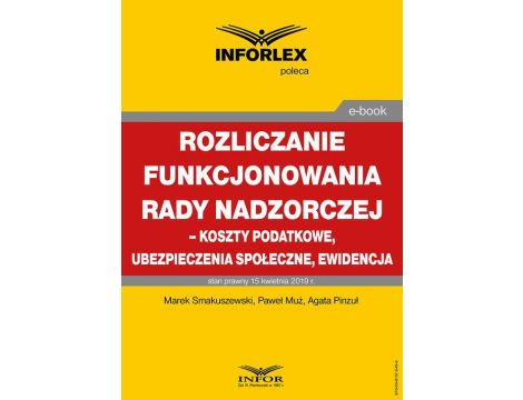 Rozliczenie funkcjonowania rady nadzorczej – koszty podatkowe, ubezpieczenia społeczne i ewidencja