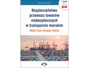 Bezpieczeństwo przewozu towarów niebezpiecznych w transporcie morskim – IMDG Code (Kodeks IMDG)