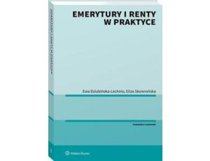 Emerytury i renty w praktyce