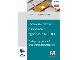 Ochrona danych osobowych zgodnie z RODO. Praktyczny poradnik z wzorami dokumentów (e-book z suplementem elektronicznym)