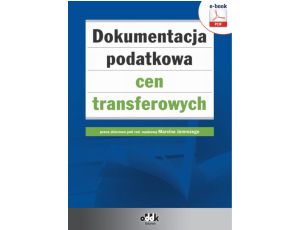 Dokumentacja podatkowa cen transferowych (e-book)