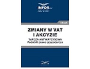 Zmiany w VAT i akcyzie .Tarcza antykryzysowa.Podatki i prawo gospodarcze