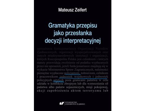 Gramatyka przepisu jako przesłanka decyzji interpretacyjnej