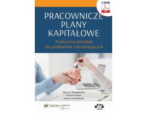 Pracownicze plany kapitałowe – praktyczny poradnik dla podmiotów zatrudniających (e-book)