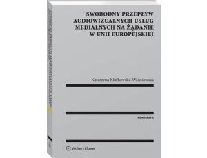 Swobodny przepływ audiowizualnych usług medialnych na żądanie w Unii Europejskiej