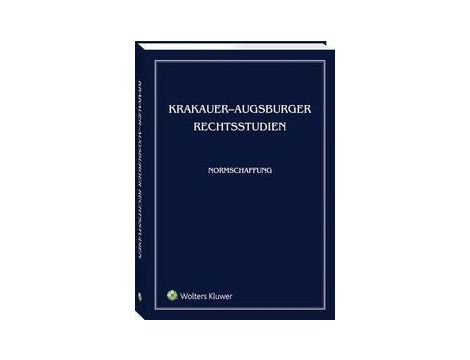 Krakauer-Augsburger Rechtsstudien. Normschaffung