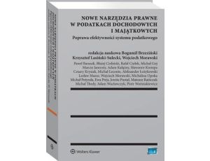 Nowe narzędzia prawne w podatkach dochodowych i majątkowych. Poprawa efektywności systemu podatkowego