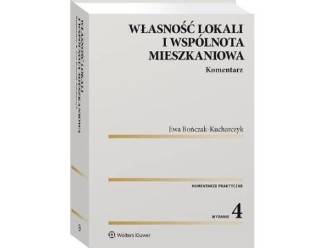 Własność lokali i wspólnota mieszkaniowa. Komentarz