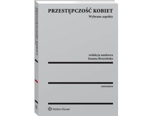 Przestępczość kobiet. Wybrane aspekty