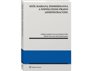 Myśl Mariana Zimmermanna a współczesne prawo administracyjne