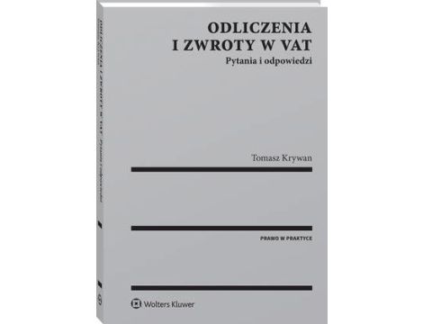 Odliczenia i zwroty w VAT. Pytania i odpowiedzi