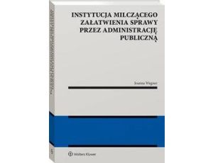 Instytucja milczącego załatwienia sprawy przez administrację publiczną