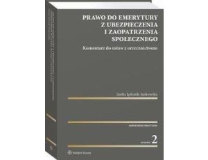 Prawo do emerytury z ubezpieczenia i zaopatrzenia społecznego. Komentarz do ustaw z orzecznictwem