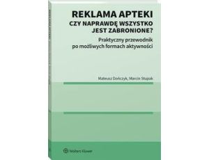 Reklama apteki. Czy naprawdę wszystko jest zabronione? Praktyczny przewodnik po możliwych formach aktywności