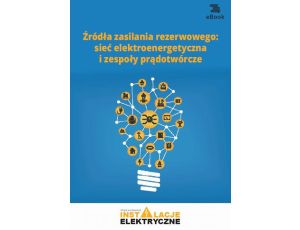 Źródła zasilania rezerwowego: sieć elektroenergetyczna i zespoły prądotwórcze