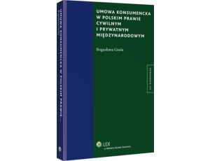 Umowa konsumencka w polskim prawie cywilnym i prywatnym międzynarodowym