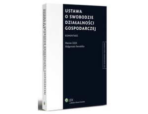 Ustawa o swobodzie działalności gospodarczej. Komentarz