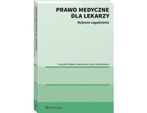 Prawo medyczne dla lekarzy. Wybrane zagadnienia