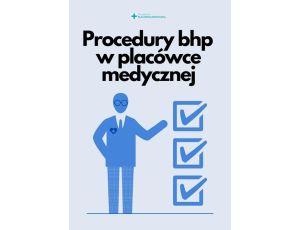 Procedury bhp w placówce medycznej