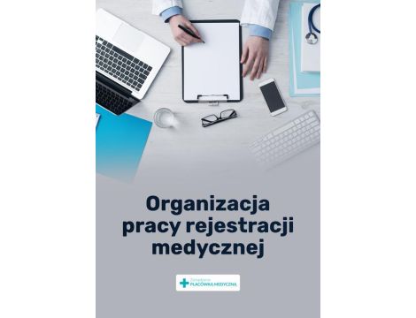 Organizacja pracy rejestracji medycznej