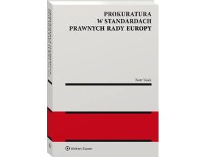 Prokuratura w standardach prawnych Rady Europy