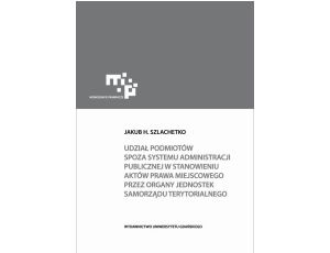 Udział podmiotów spoza systemu administracji publicznej w stanowieniu aktów prawa miejscowego