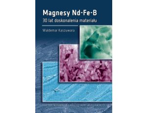Magnesy Nd-Fe-B. 30 lat doskonalenia materiału
