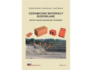 Ceramiczne materiały budowlane. Metody badań surowców i wyrobów.