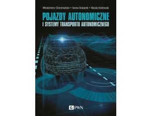 Pojazdy autonomiczne i systemy transportu autonomicznego