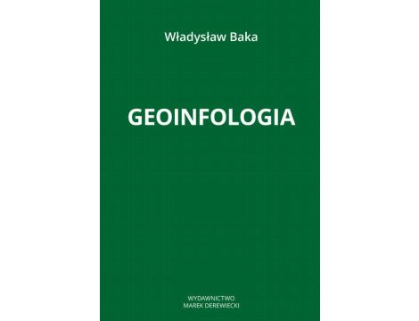 Geoinfologia jako techniczny system przygotowania intelektualnego, tworzenia i celowości geoinformacji, działający w dziedzinie geodezji i kartografii