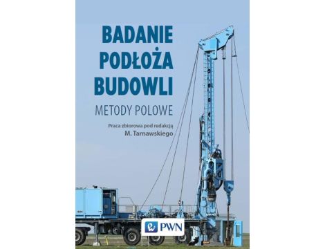 Badanie podłoża budowli Metody polowe