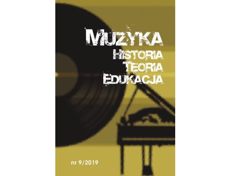 Muzyka. Historia. Teoria. Edukacja nr 9/2019