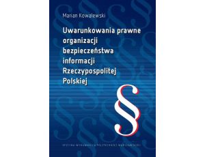 Uwarunkowania prawne organizacji bezpieczeństwa informacji Rzeczypospolitej Polskiej