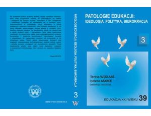 Patologie edukacji: ideologia, polityka, biurokracja t.3