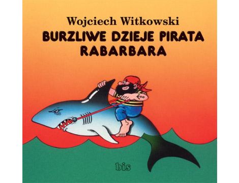 Burzliwe dzieje pirata Rabarbara