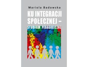 Ku integracji społecznej - studium pedagogiczne