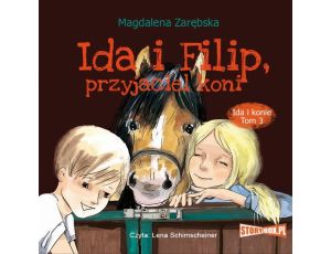 Ida i konie. Tom 3. Ida i Filip, przyjaciel koni