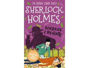 Klasyka dla dzieci. Sherlock Holmes. Tom 6. Dziedzice z Reigate