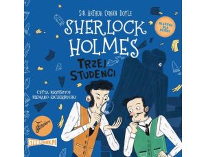 Klasyka dla dzieci. Sherlock Holmes. Tom 10. Trzej studenci