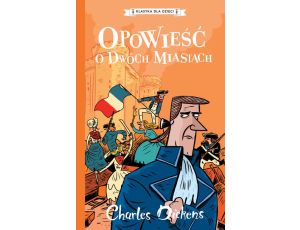 Klasyka dla dzieci. Charles Dickens. Tom 5. Opowieść o dwóch miastach