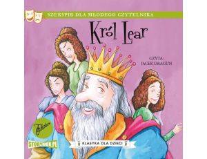 Klasyka dla dzieci. William Szekspir. Tom 11. Król Lear