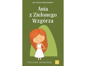 Ania z Zielonego Wzgórza