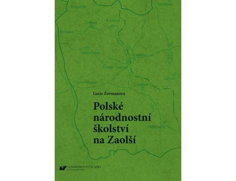 Polské národnostní školství na Zaolší (Polskie szkolnictwo narodowościowe na Zaolziu)