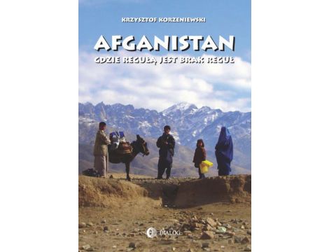Afganistan gdzie regułą jest brak reguł