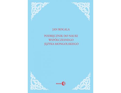 Podręcznik do nauki współczesnego języka mongolskiego
