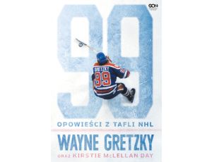 Wayne Gretzky. Opowieści z tafli NHL