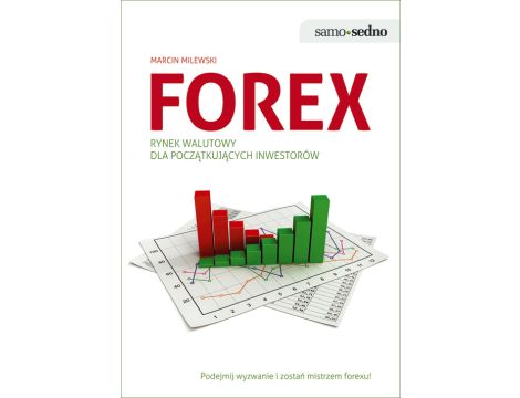 Samo Sedno - Forex. Rynek walutowy dla początkujących inwestorów