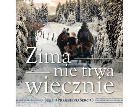 Zima nie trwa wiecznie