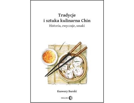 Tradycje i sztuka kulinarna Chin